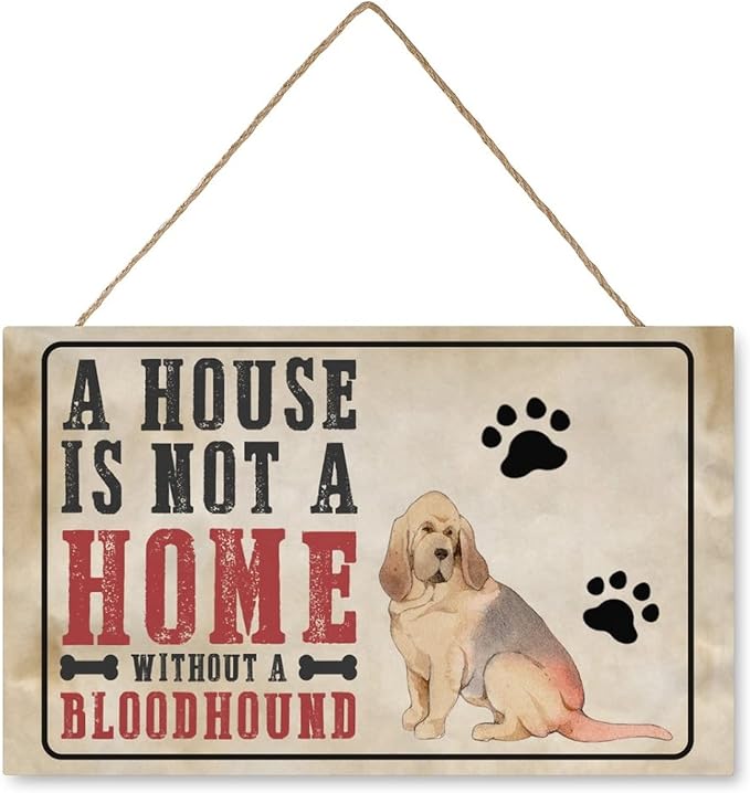 Mutilovely Funny Dog Signs A House Is Not A Home Without A BloodHound Pet Quote Dog Paw Print Wood Plaque Vintage Wall Decor for Home Bedroom Living Room Dog Mom Gift 10"x16"